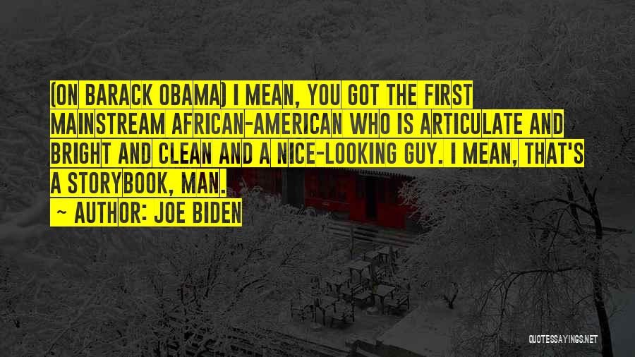 Clean Up Nice Quotes By Joe Biden