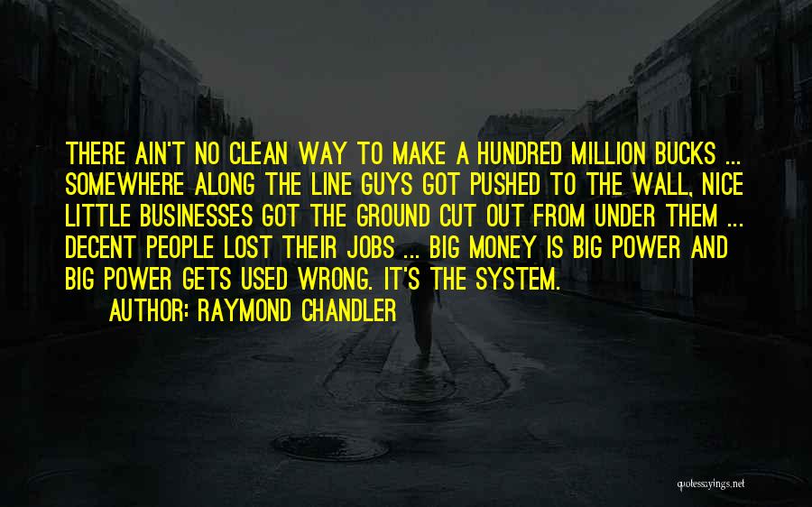 Clean Up Nice Quotes By Raymond Chandler