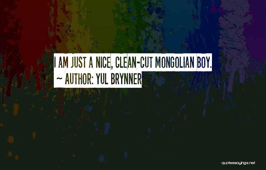 Clean Up Nice Quotes By Yul Brynner