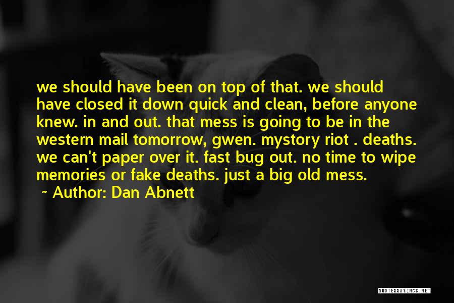 Clean Up Your Own Mess Quotes By Dan Abnett