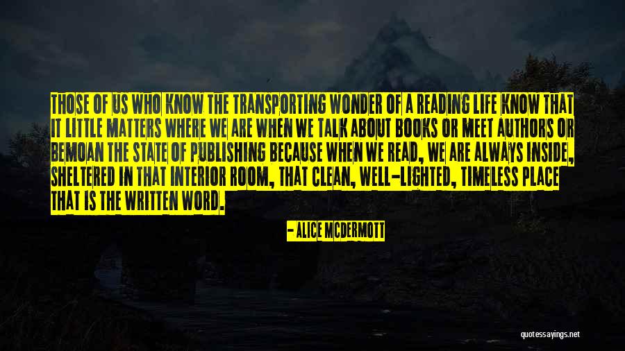 Clean Well Lighted Place Quotes By Alice McDermott Clean Well Lighted Place Quotes By Alice McDermott