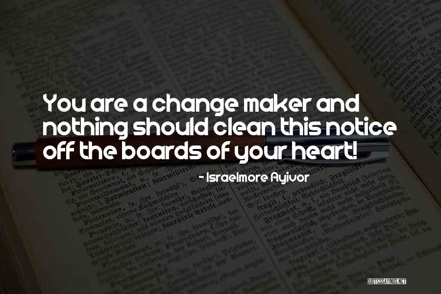 Clean World Quotes By Israelmore Ayivor Clean World Quotes By Israelmore Ayivor