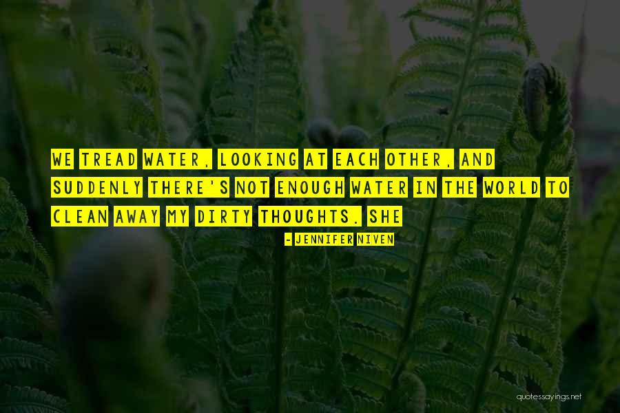 Clean World Quotes By Jennifer Niven Clean World Quotes By Jennifer Niven