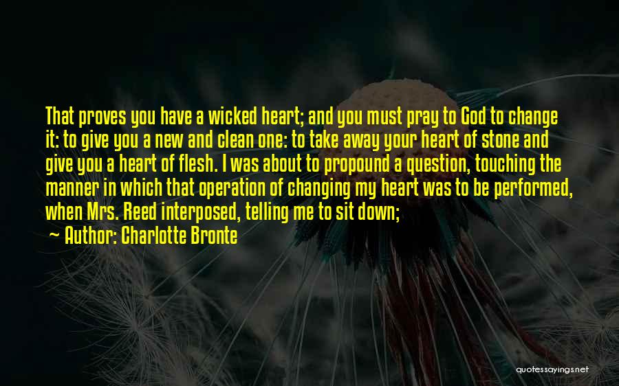 Clean Your Heart Quotes By Charlotte Bronte