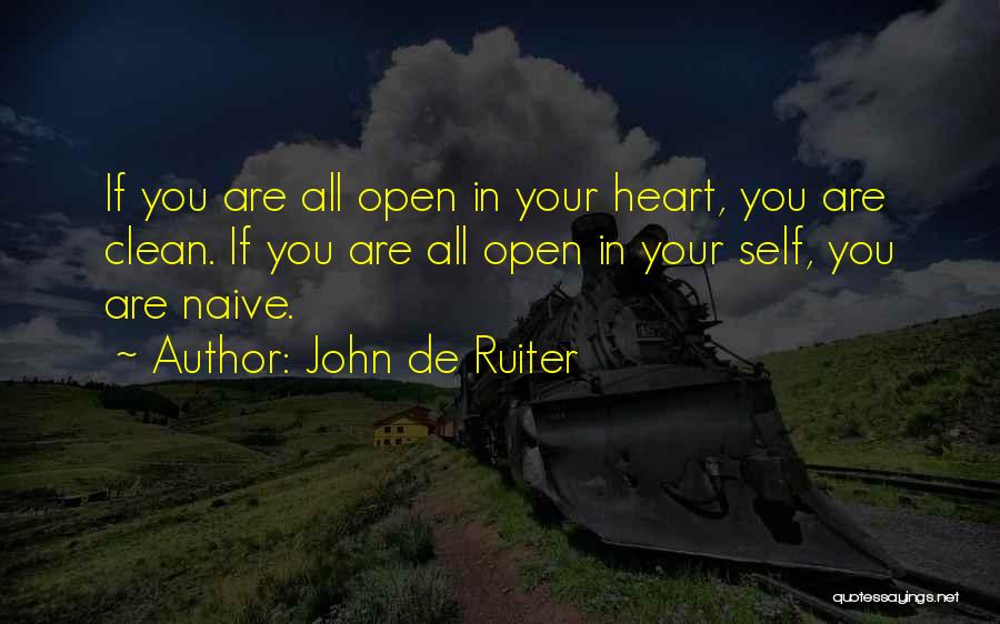 Clean Your Heart Quotes By John De Ruiter