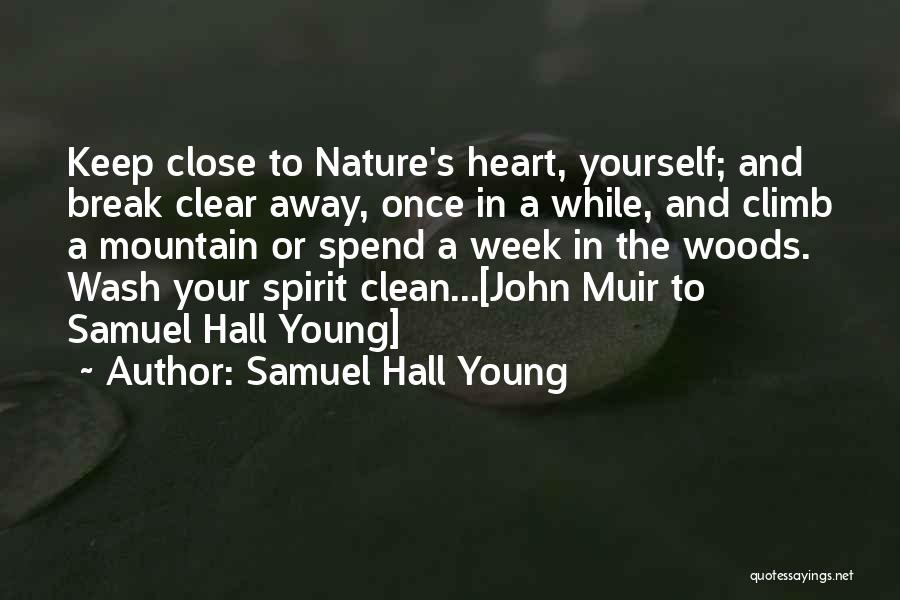 Clean Your Heart Quotes By Samuel Hall Young