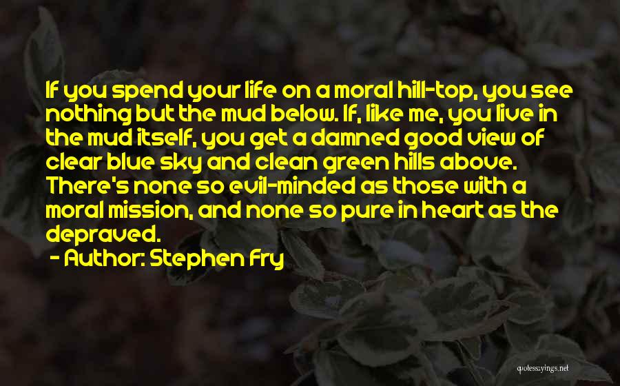 Clean Your Heart Quotes By Stephen Fry