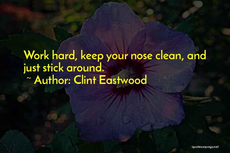 Clean Your Life Quotes By Clint Eastwood