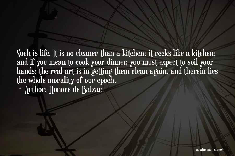 Clean Your Life Quotes By Honore De Balzac