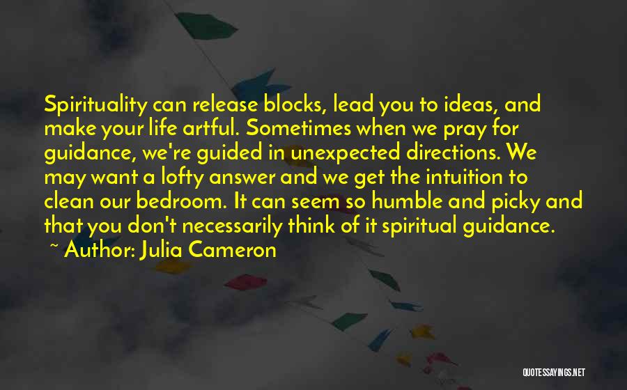 Clean Your Life Quotes By Julia Cameron