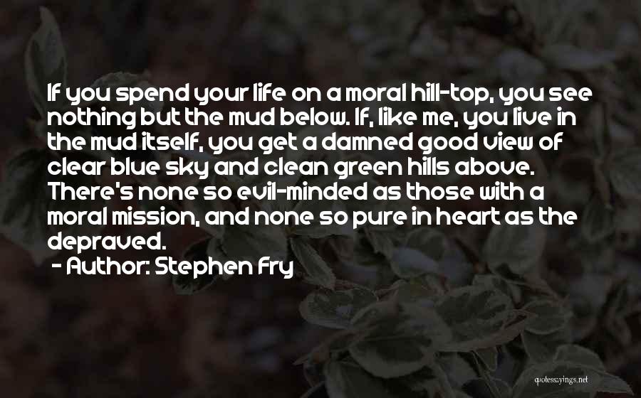 Clean Your Life Quotes By Stephen Fry