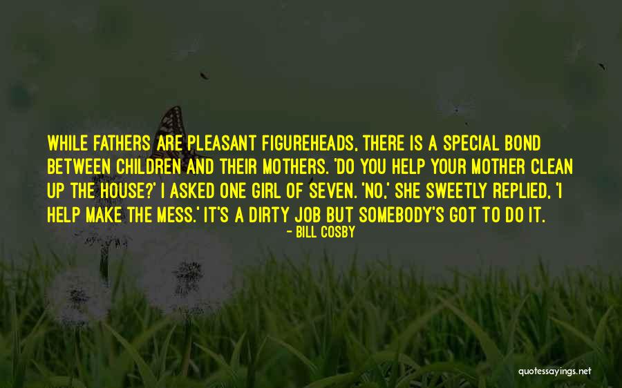 Clean Your Mess Quotes By Bill Cosby Clean Your Mess Quotes By Bill Cosby