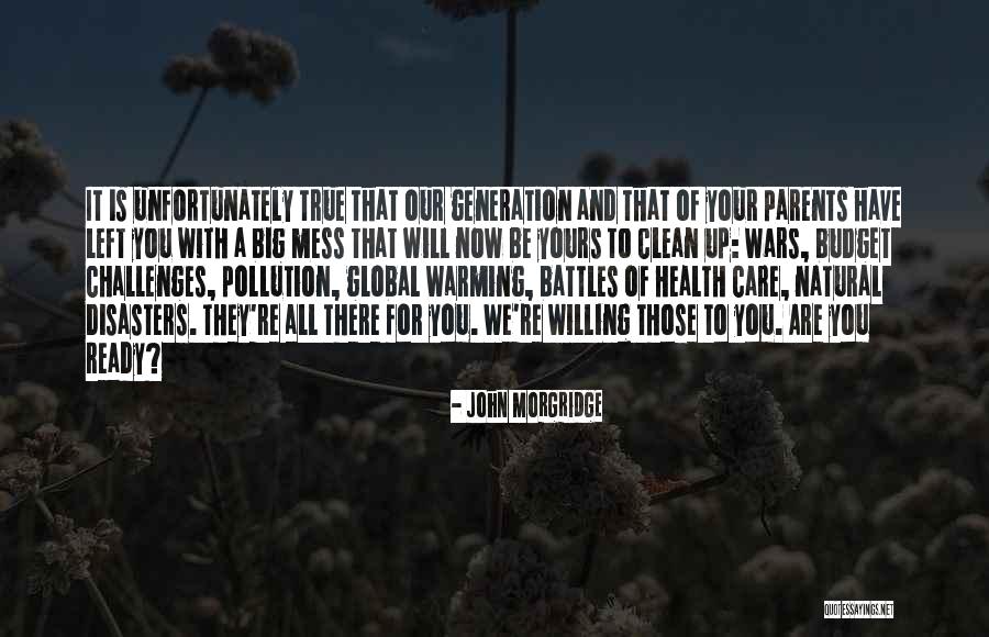 Clean Your Mess Quotes By John Morgridge Clean Your Mess Quotes By John Morgridge