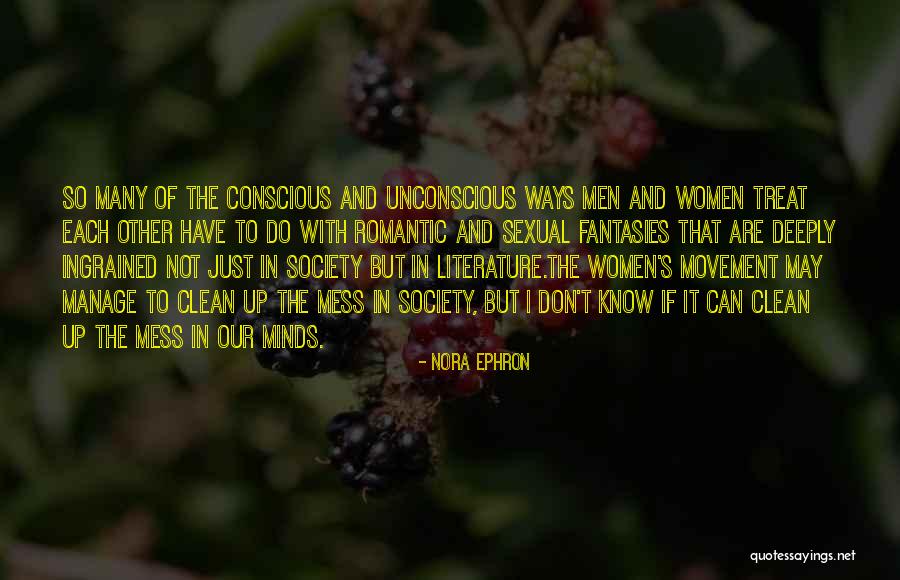 Clean Your Mess Quotes By Nora Ephron Clean Your Mess Quotes By Nora Ephron