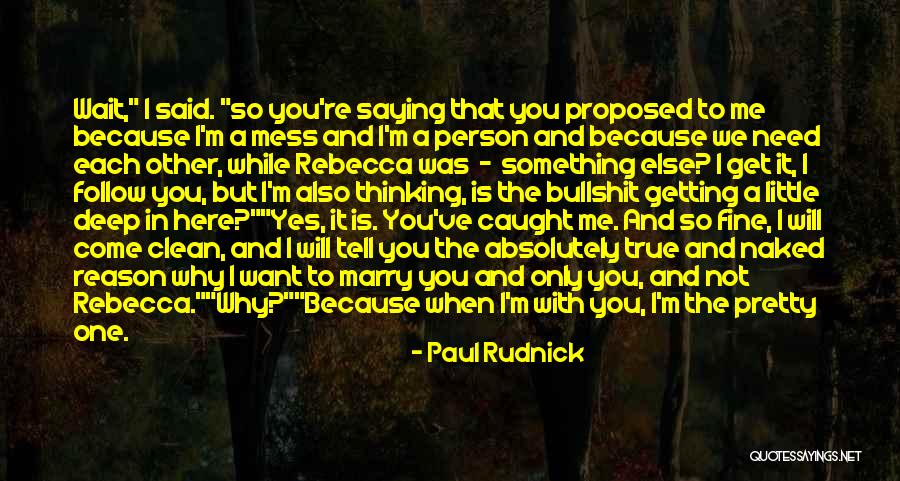Clean Your Mess Quotes By Paul Rudnick Clean Your Mess Quotes By Paul Rudnick