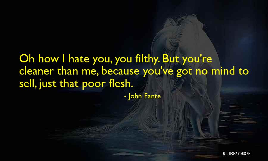 Cleaner Than Quotes By John Fante Cleaner Than Quotes By John Fante