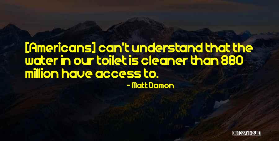 Cleaner Than Quotes By Matt Damon Cleaner Than Quotes By Matt Damon