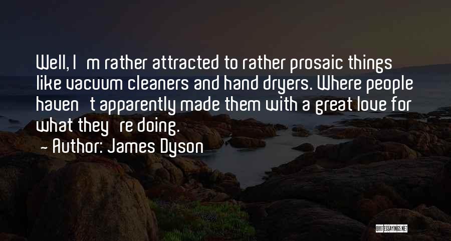 Cleaners Quotes By James Dyson