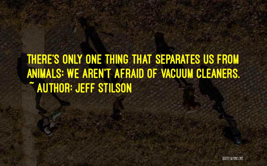 Cleaners Quotes By Jeff Stilson