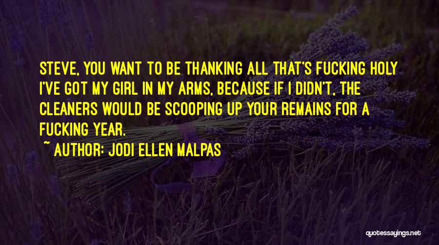 Cleaners Quotes By Jodi Ellen Malpas