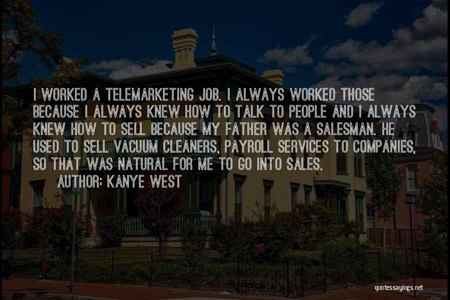 Cleaners Quotes By Kanye West