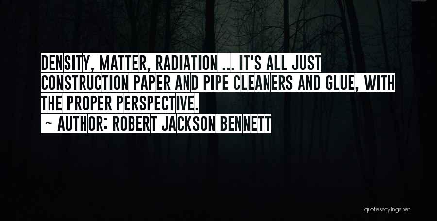 Cleaners Quotes By Robert Jackson Bennett