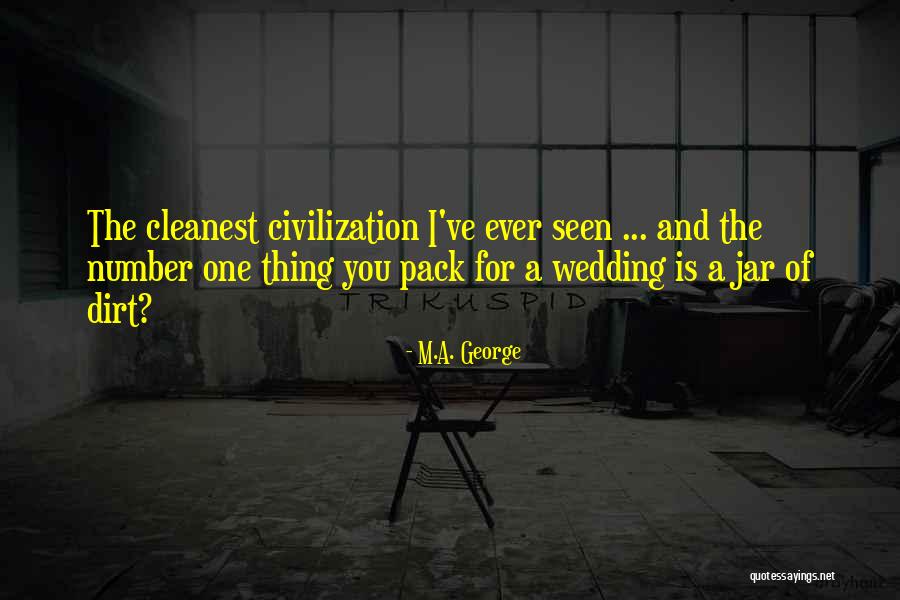 Cleanest Quotes By M.A. George Cleanest Quotes By M.A. George