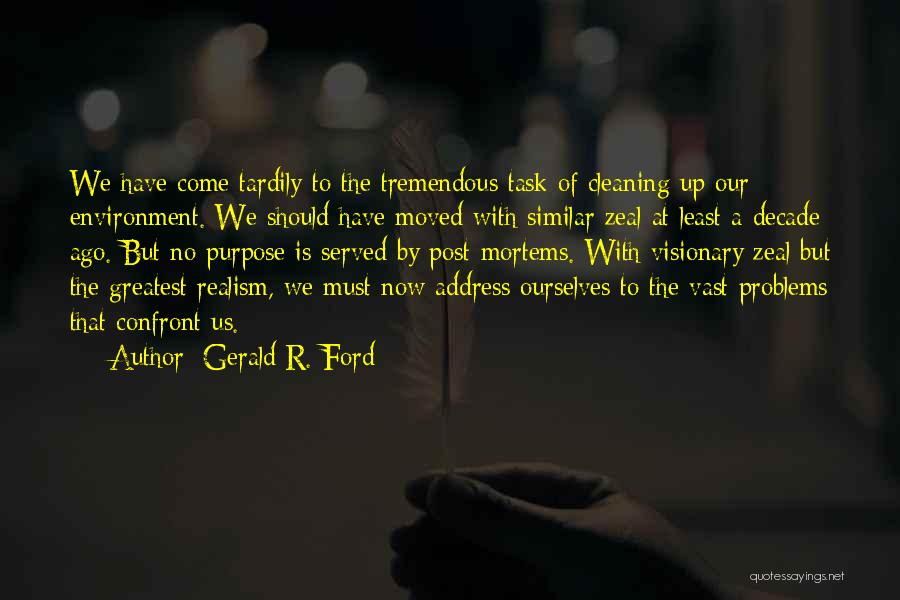 Cleaning Environment Quotes By Gerald R. Ford