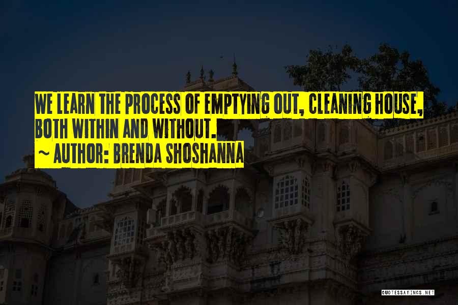 Cleaning House Quotes By Brenda Shoshanna