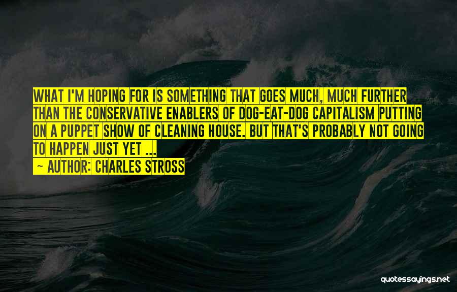 Cleaning House Quotes By Charles Stross