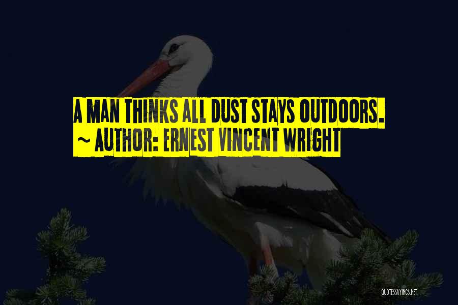 Cleaning House Quotes By Ernest Vincent Wright