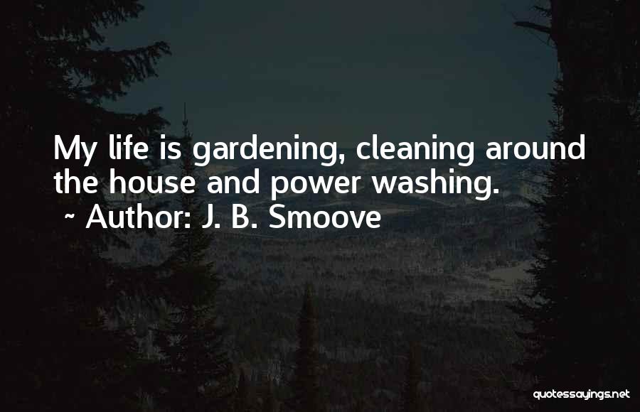 Cleaning House Quotes By J. B. Smoove