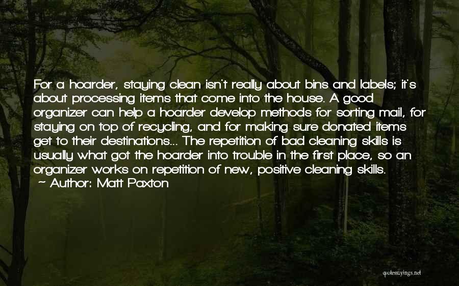 Cleaning House Quotes By Matt Paxton