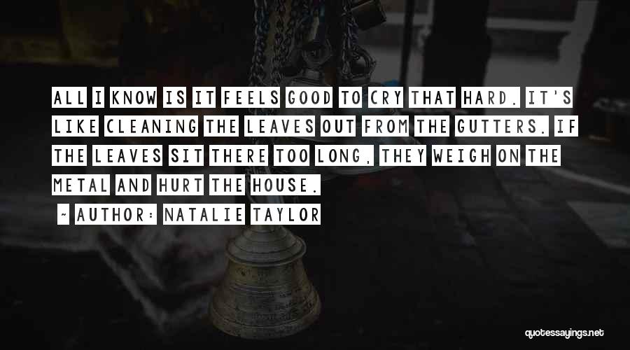 Cleaning House Quotes By Natalie Taylor