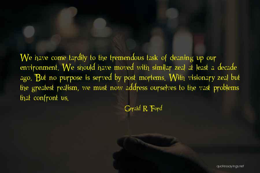 Cleaning Our Environment Quotes By Gerald R. Ford Cleaning Our Environment Quotes By Gerald R. Ford