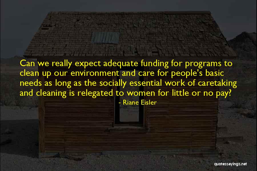 Cleaning Our Environment Quotes By Riane Eisler Cleaning Our Environment Quotes By Riane Eisler