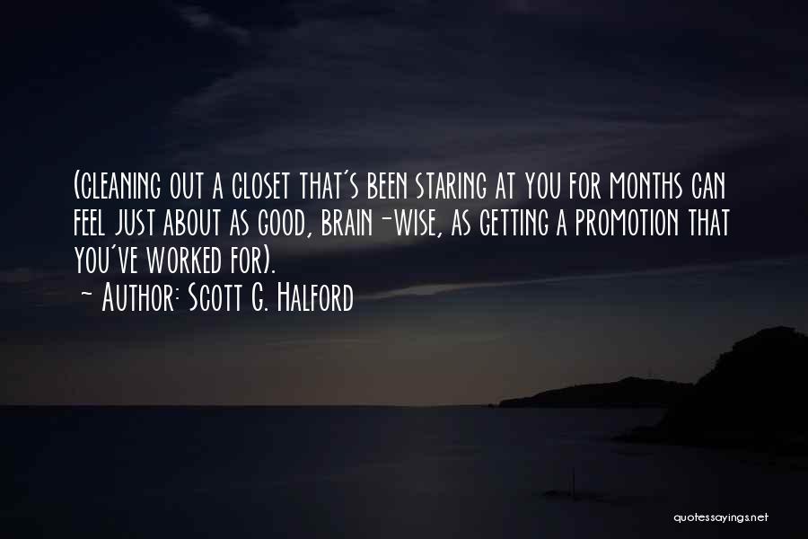 Cleaning Out My Closet Quotes By Scott G. Halford