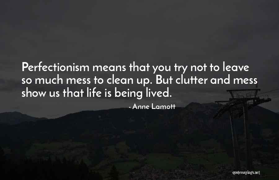 Cleaning Out Your Life Quotes By Anne Lamott Cleaning Out Your Life Quotes By Anne Lamott