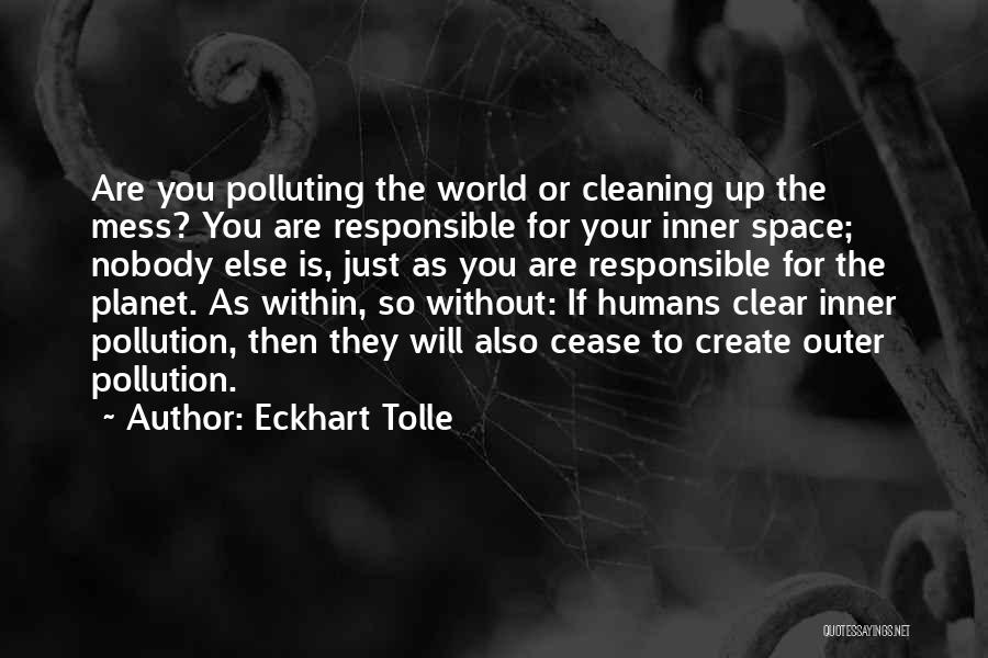 Cleaning Quotes By Eckhart Tolle