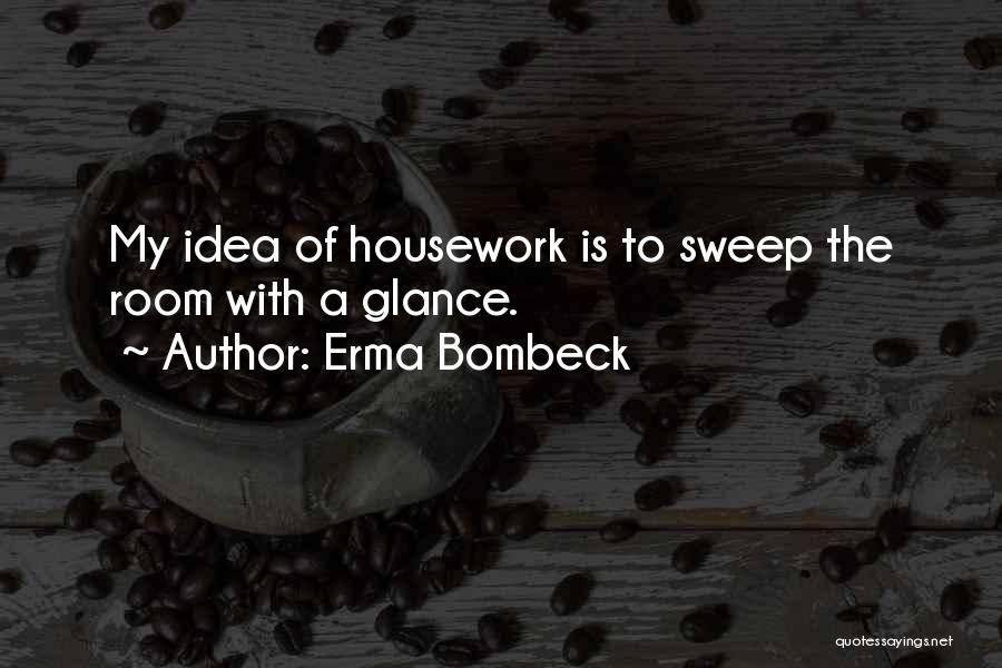 Cleaning Quotes By Erma Bombeck