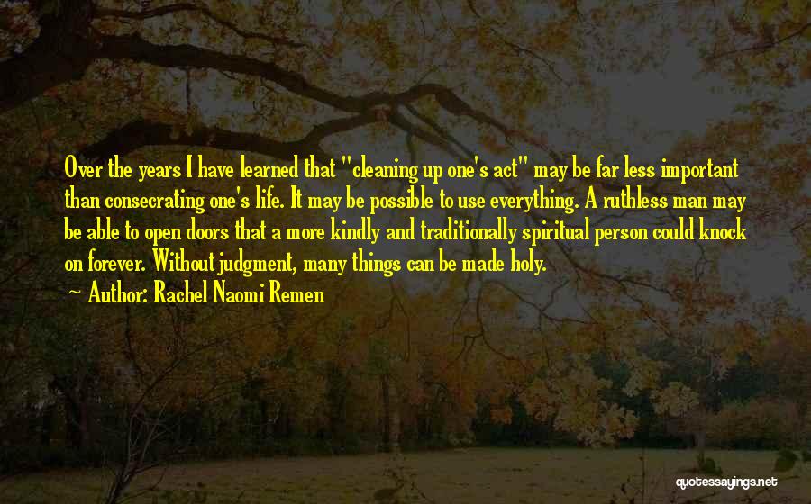 Cleaning Quotes By Rachel Naomi Remen