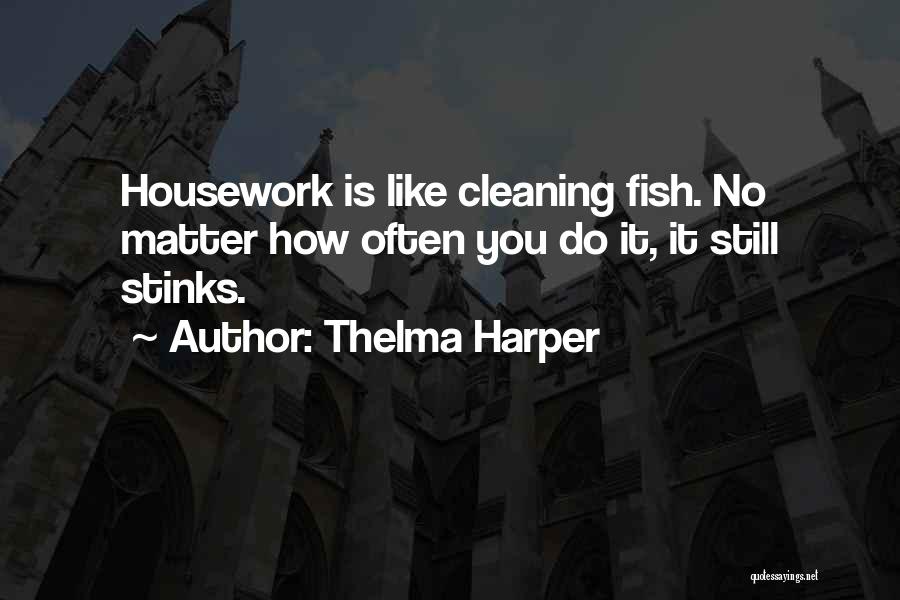 Cleaning Quotes By Thelma Harper