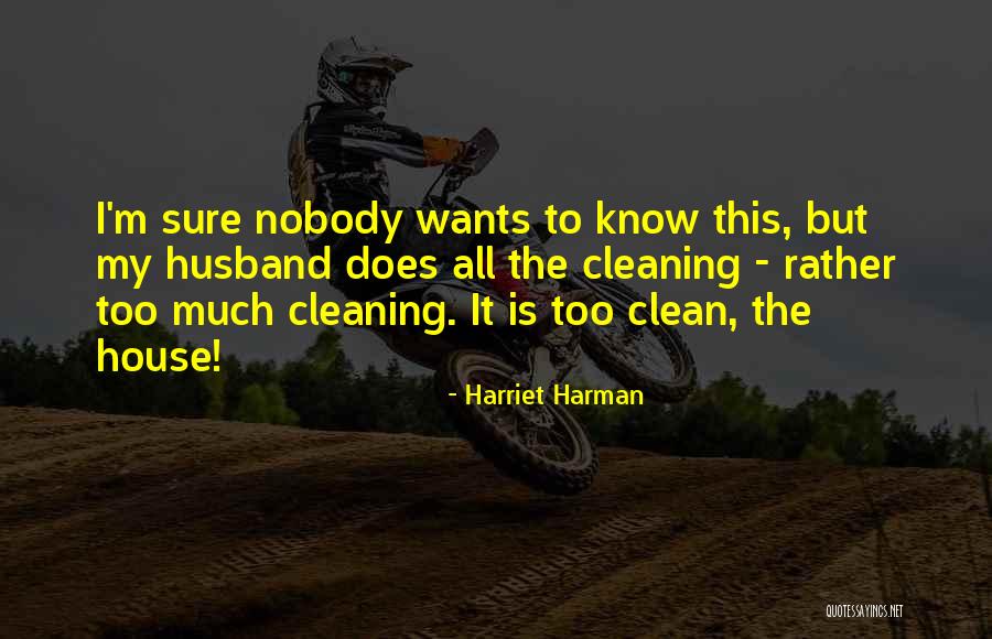 Cleaning The House Quotes By Harriet Harman