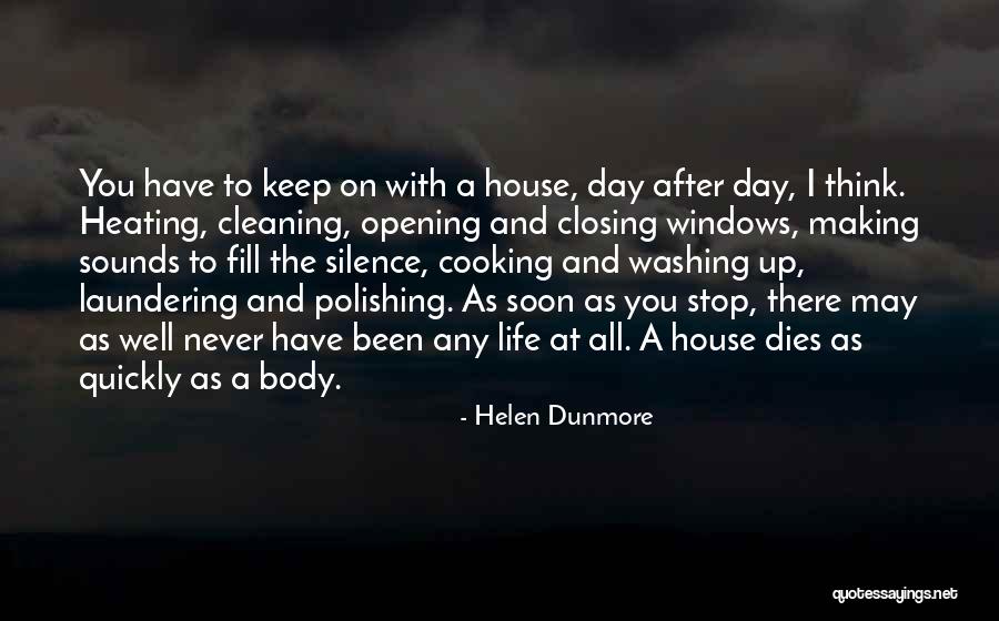 Cleaning The House Quotes By Helen Dunmore