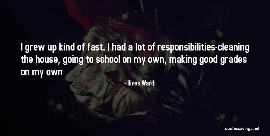 Cleaning The House Quotes By Hines Ward