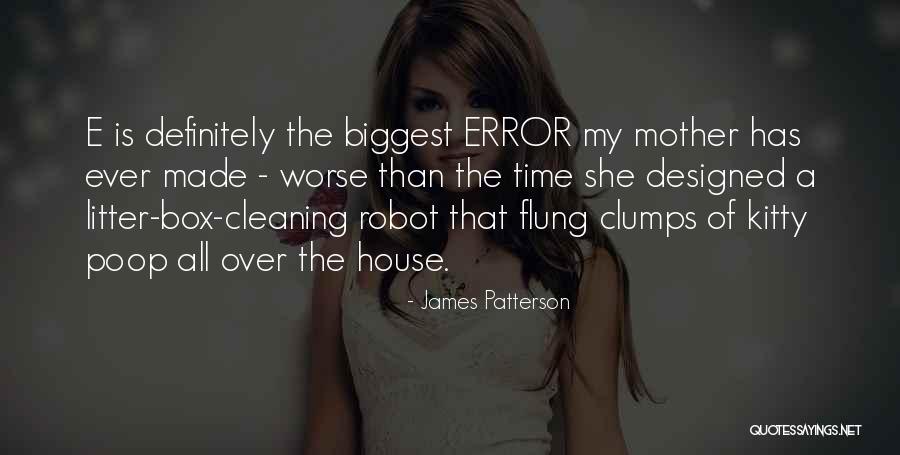 Cleaning The House Quotes By James Patterson