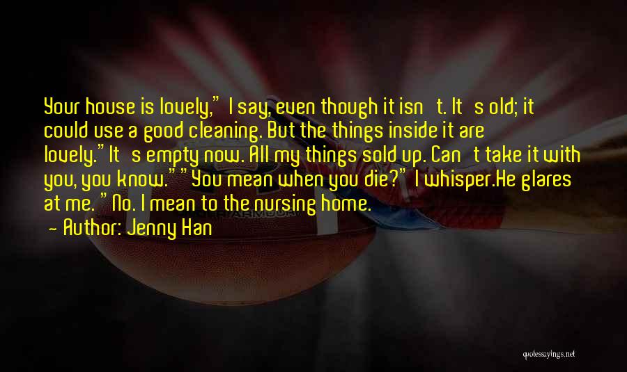 Cleaning The House Quotes By Jenny Han