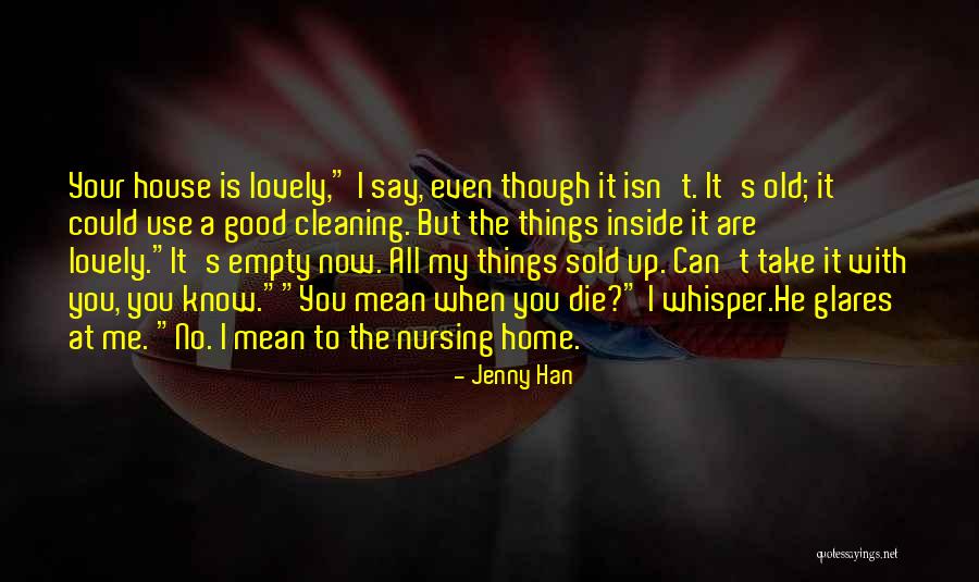 Cleaning The House Quotes By Jenny Han Cleaning The House Quotes By Jenny Han