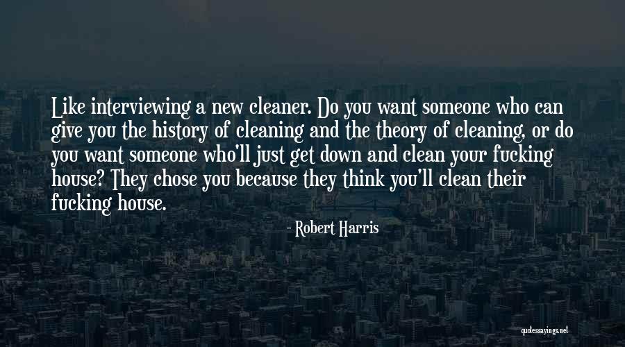 Cleaning The House Quotes By Robert Harris