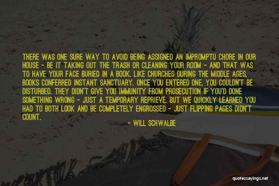 Cleaning The House Quotes By Will Schwalbe